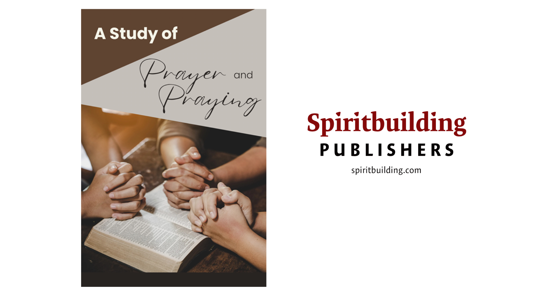 New Workbook on Prayer! A Study of Prayer and Praying by Chad Sychtysz