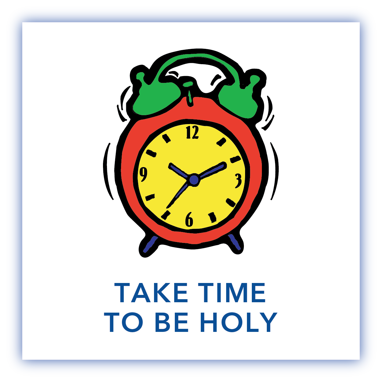 Shaping Hearts Year 1 Quarter 3 - Take Time to Be Holy