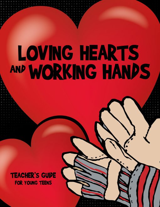 Loving Hearts & Working Hands – Teacher's Guide