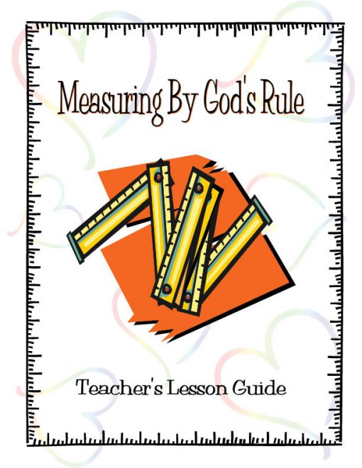 Measuring by God's Rule - Teacher's Guide