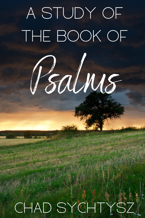 A Study of the Book of Psalms
