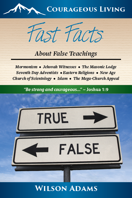 Fast Facts About False Teaching: Cults and World Religions