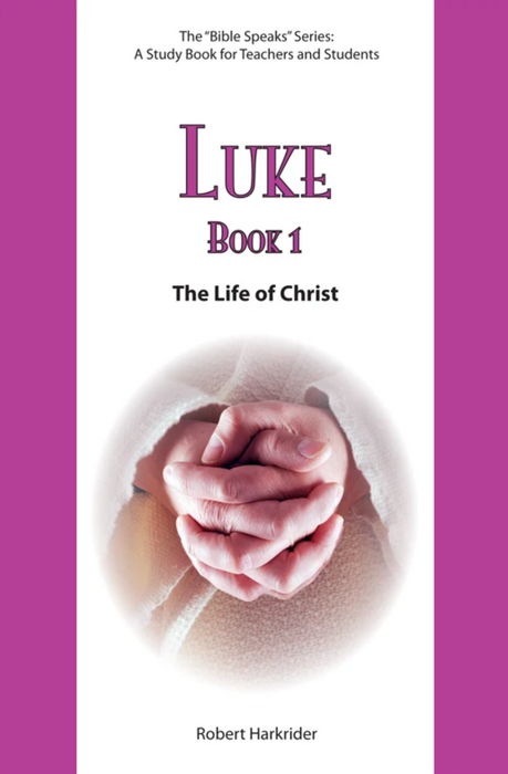 Luke: Book 1 - The Life of Christ