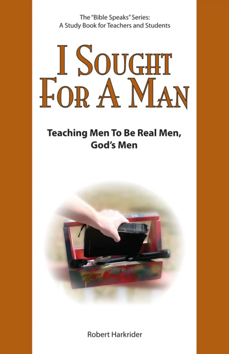 I Sought for a Man: Teaching Men to be Real Men: God's Men