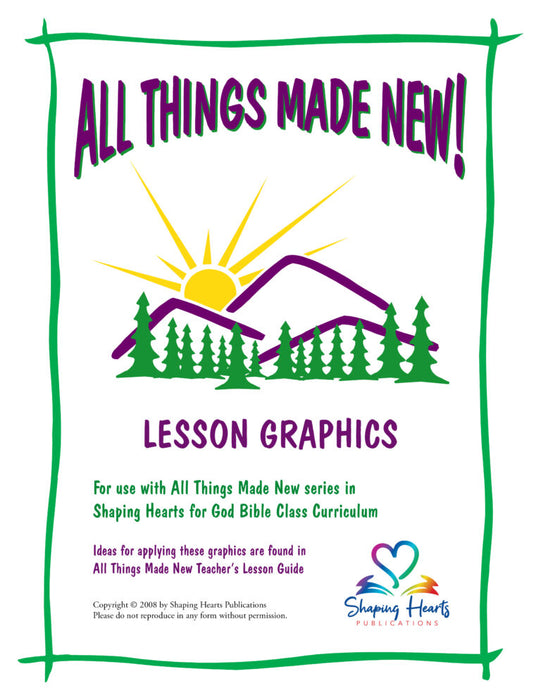 All Things Made New - Lesson Graphics