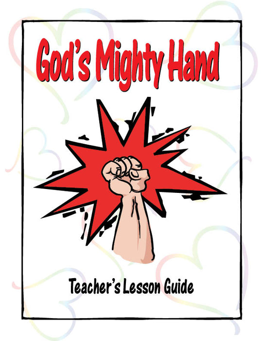 God's Mighty Hand - Teacher's Guide