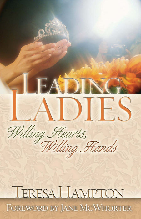 Leading Ladies: Willing Hearts Willing Hands