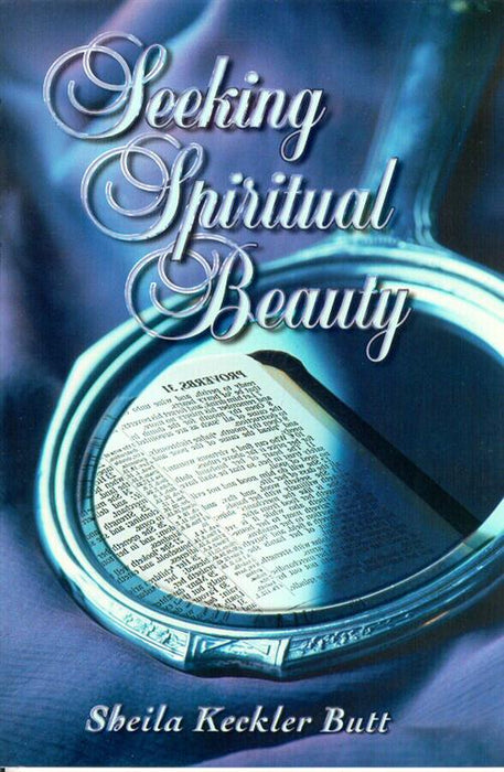 Seeking Spiritual Beauty by Sheila Keekler Butt
