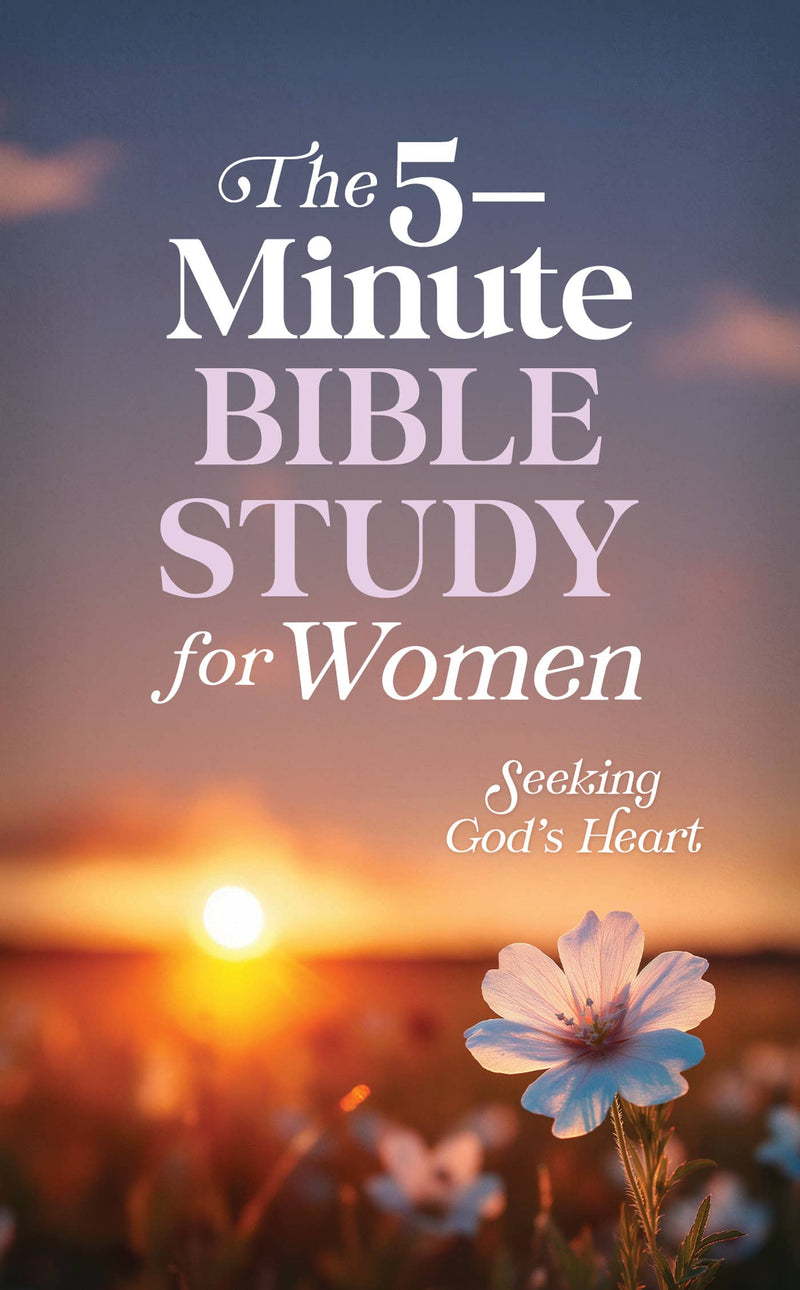 The 5-Minute Bible Study for Women: Seeking God's Heart