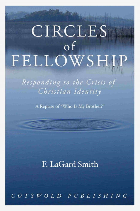 Circles of Fellowship: Responding to the Crisis of Christian Identity