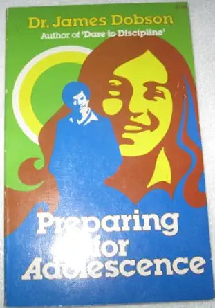 Preparing for Adolescence - Dr. James Dobson