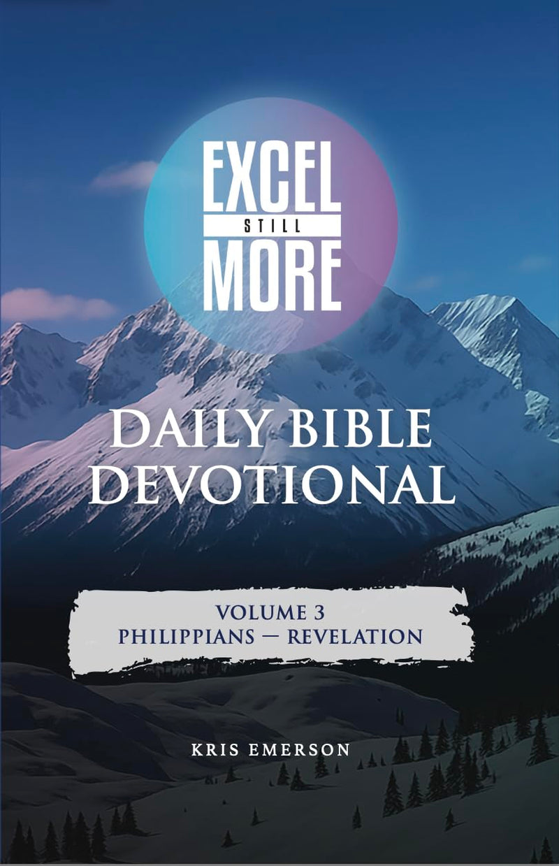 Excel Still More Daily Bible Devotional: Volume 3 (Philippians - Revelation)