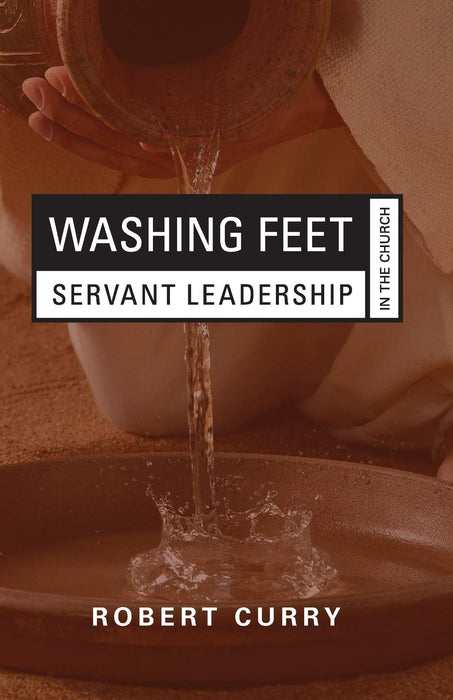 Washing Feet: Servant Leadership in the Church