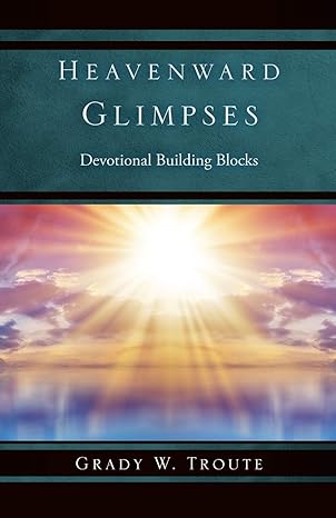 Heavenward Glimpses: Devotional Building Blocks