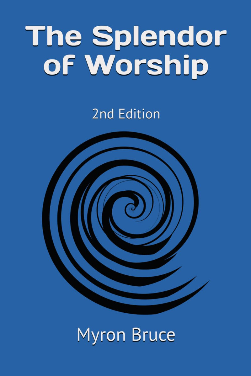 The Splendor of Worship 2nd Edition