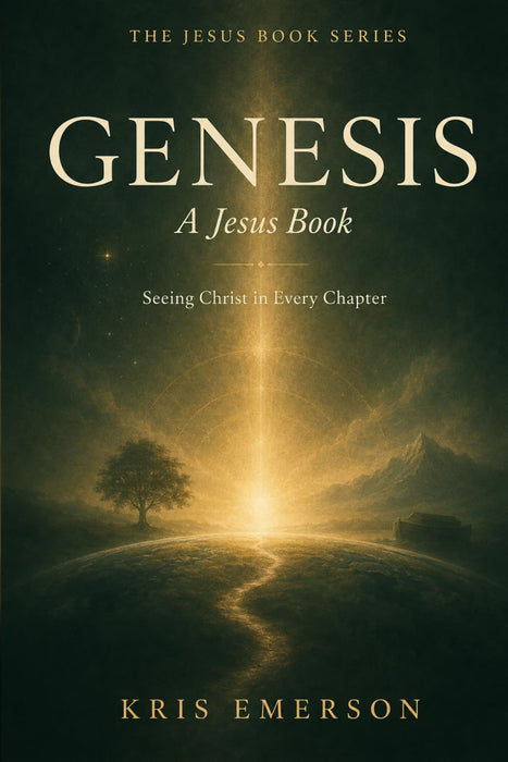 Genesis: A Jesus Book: Finding Jesus in Every Chapter in the Book of Genesis (The Jesus Book Series)