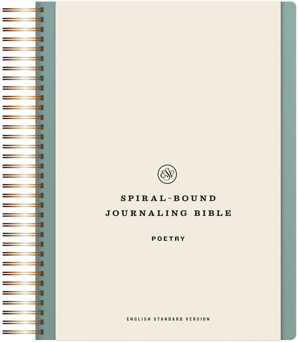 ESV Spiral-Bound Journaling Bible, Poetry (Hardcover): Holy Bible, English Standard Version