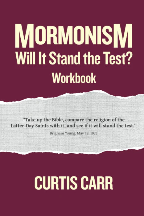 Mormonism: Will it Stand the Test? (Workbook)