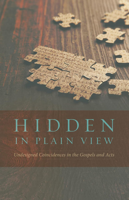 HIdden in Plain View: Undesigned Coincidences in the Gospels and Acts