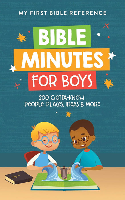 Bible Minutes for Boys: 200 Gotta-Know People, Places, Ideas & More