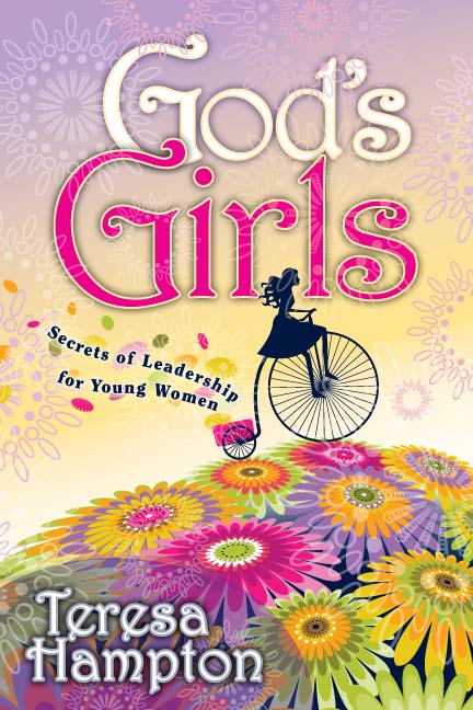 God's Girls: Secrets of Leadership for Young Women