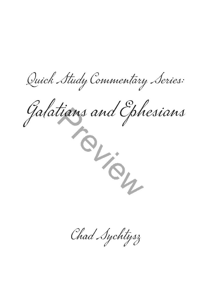 Galatians & Ephesians: Quick Study Commentary by Chad Sychtysz