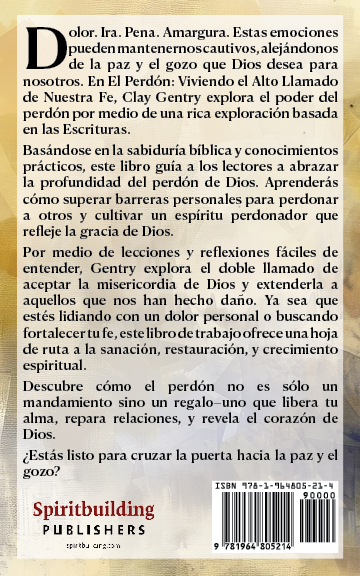 El Perdón: Viviendo el Alto Llamado de Nuestra Fe