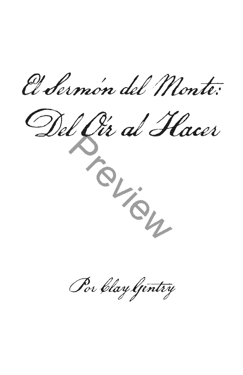 El Sermón del Monte: De Oír a Hacer Por Clay Gentry