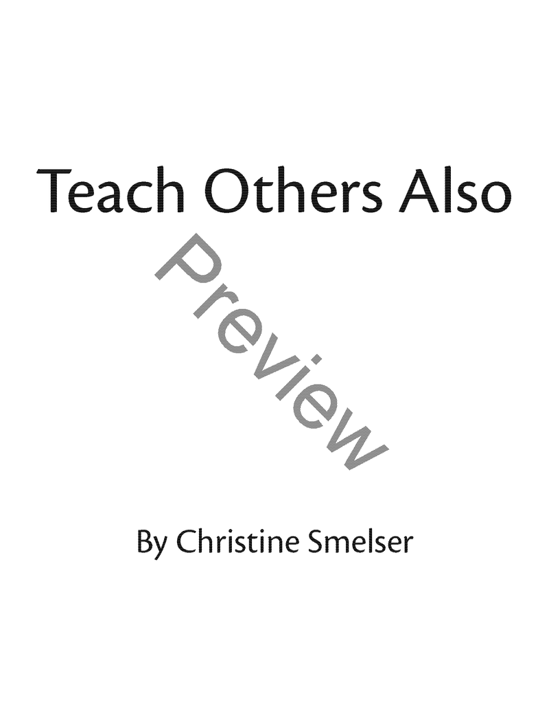 Teach Others Also by Christine Smelser