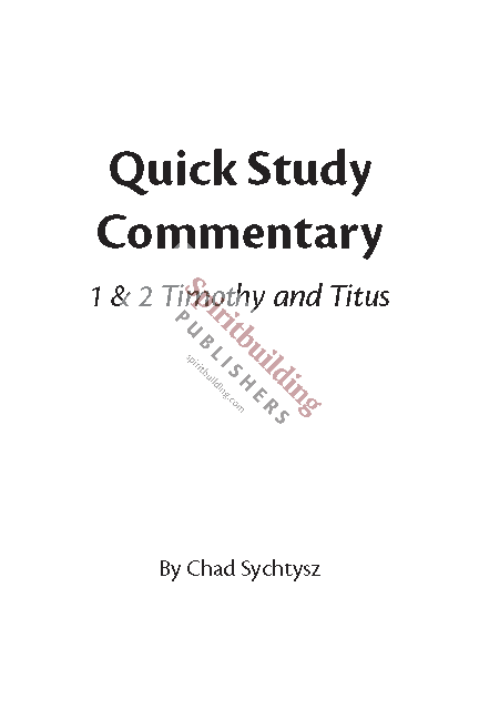 1 & 2 Timothy and Titus Quick Study Commentary by Chad Sychtysz