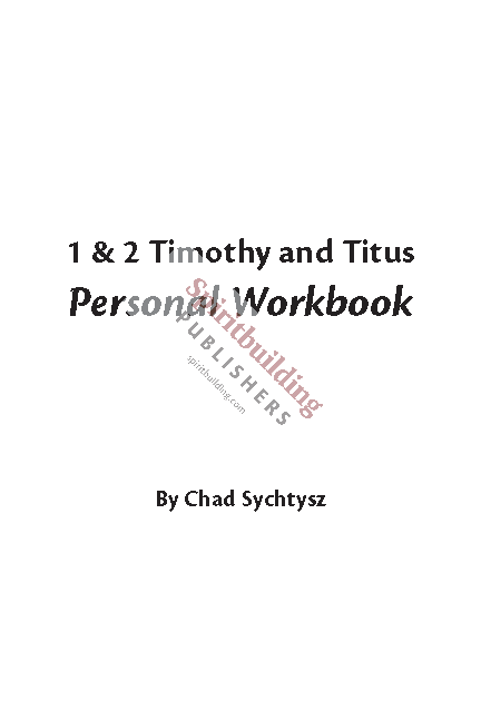 1 & 2 Timothy and Titus Personal Workbook by Chad Sychtysz