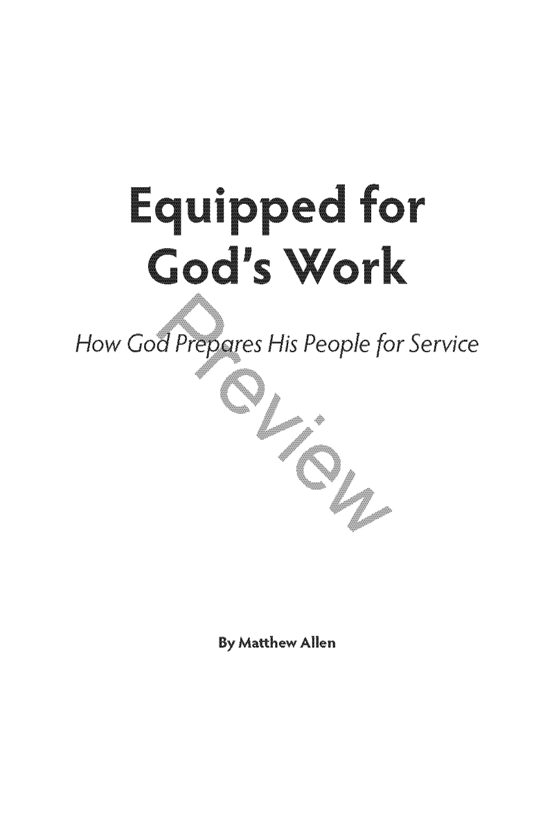 Equipped for God’s Work: How God Prepares His People for Service