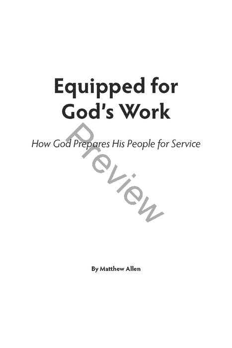 Equipped for God’s Work: How God Prepares His People for Service