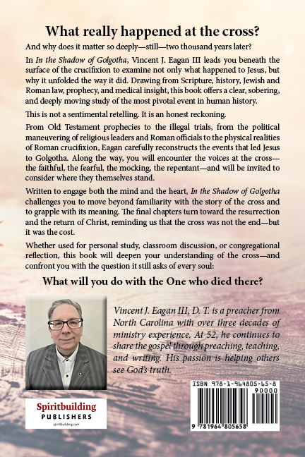 In the Shadow of Golgotha by Vincent J. Eagan III, D. T.