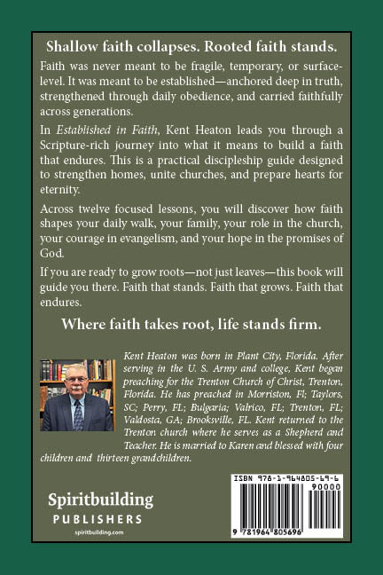 Established in Faith: Learning How to Establish Our Faith to Greater Heights by Kent Heaton