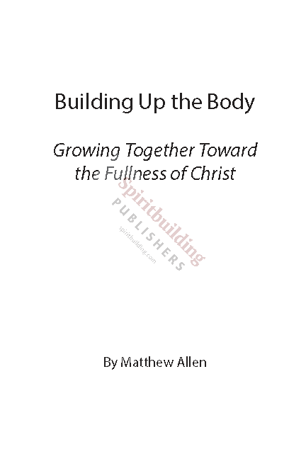 Building Up the Body: Growing Together Toward the Fullness of Christ
