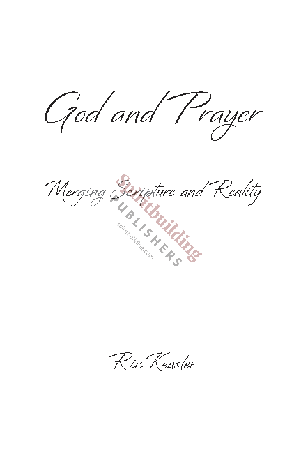 God and Prayer: Merging Scripture and Reality by Ric Keaster