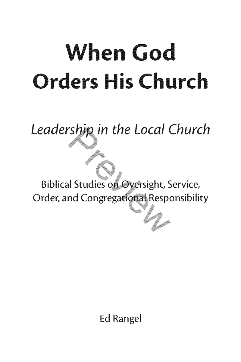 When God Orders His Church: Leadership in the Local Church by Ed Rangel