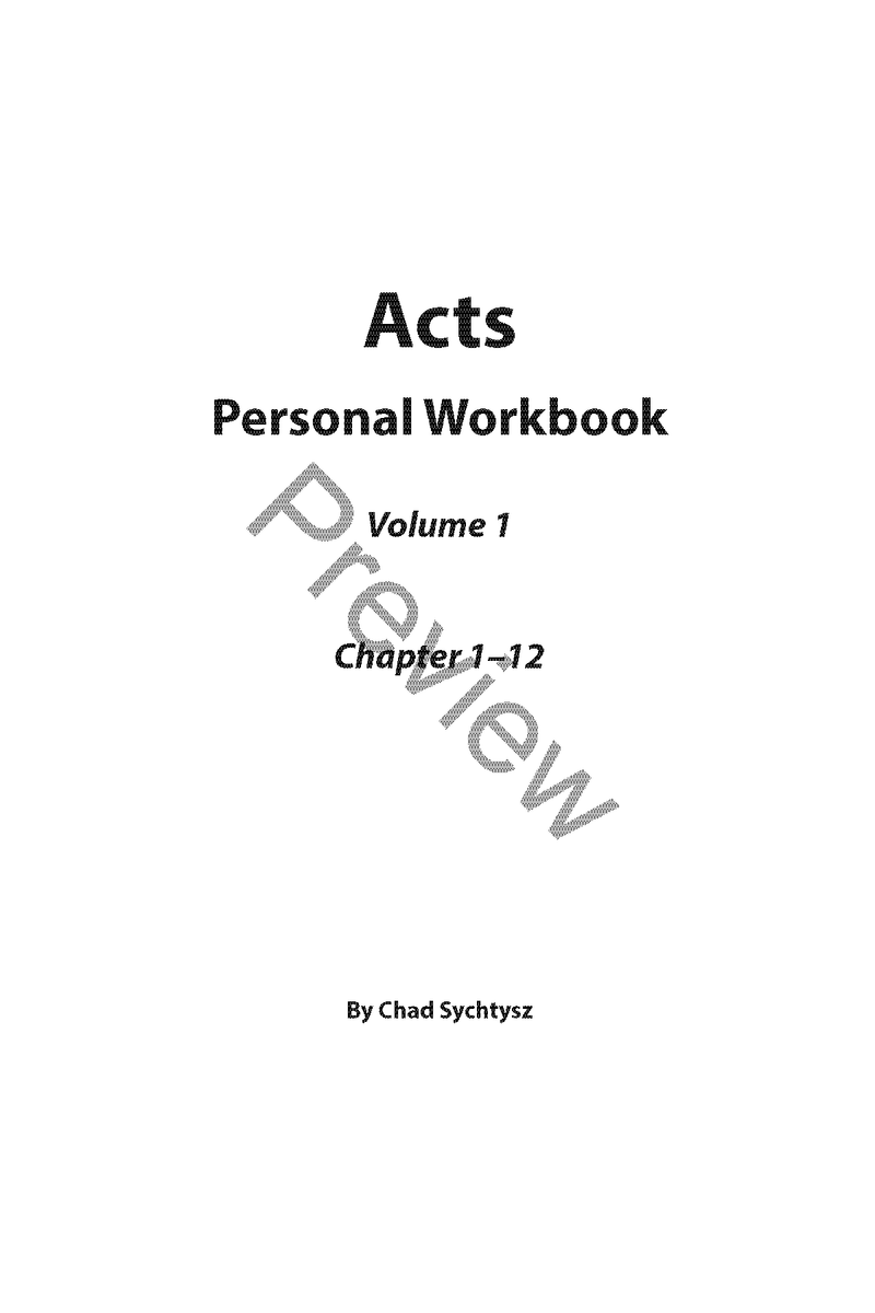 Acts Personal Workbook, Volume 1 (Chapters 1–12) by Chad Sychtysz