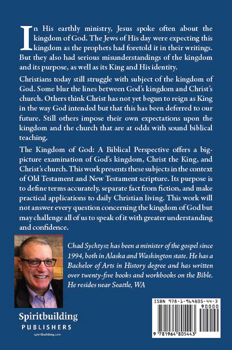 The Kingdom of God: A Biblical Perspective - by Chad Sychtysz