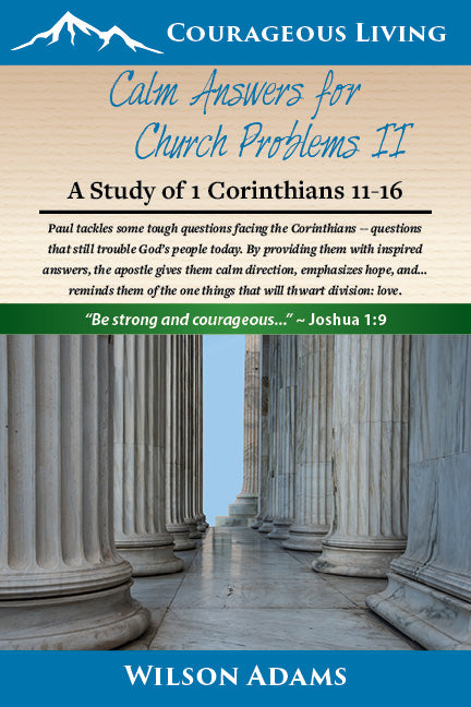 1 Corinthians 2: Calm Answers for Church Problems (Chapters 11-16)