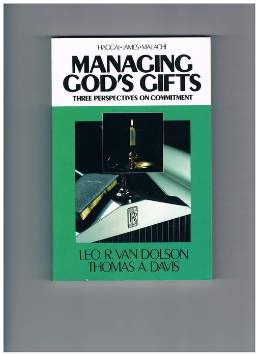 Managing God's gifts: Three perspectives on commitment