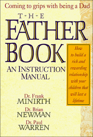 The Father Book: An Instruction Manual: Coming to Grips with Being a Dad