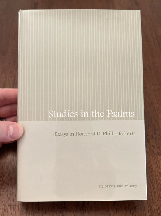 Studies in the Psalms: Essays in Honor of D. Phillip Roberts