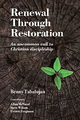 Renewal Through Restoration: An Uncommon Call to Christian Discipleship