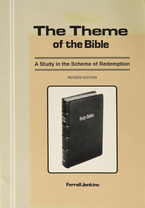 The Theme of the Bible: A Study in the Scheme Of Redemption
