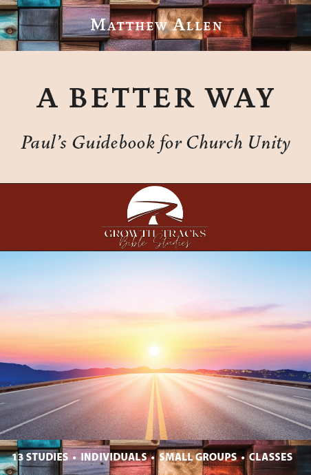 A Better Way: Paul's Guidebook for Church Unity