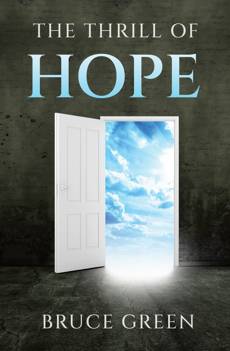 The Thrill of Hope: A Look at the Book of Revelation by Bruce Green (Softcover)