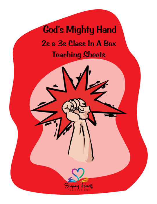 God's Mighty Hand - 2s & 3s - Teaching Sheets