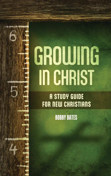 Growing in Christ - A Study for New Christians